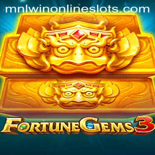 Exploring FortuneGems3: The Ultimate Gaming Experience with Mnlwin