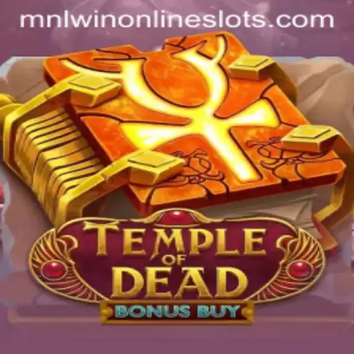 Discover the Thrilling World of Temple of Dead Bonus Buy: MNLWIN Gaming Experience